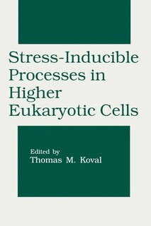 Couverture_Stress-Inducible Processes in Higher Eukaryotic Cells