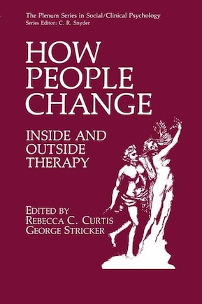 How People Change: Inside And Outside Therapy