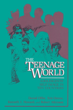 The Teenage World: Adolescents' Self-Image in Ten Countries