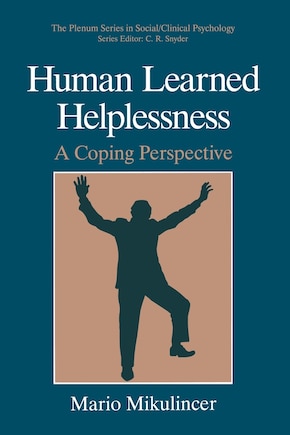 Human Learned Helplessness: A Coping Perspective