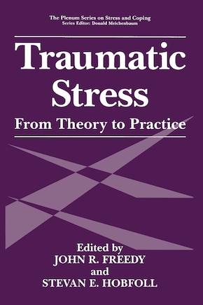 Traumatic Stress: From Theory to Practice