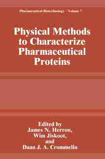 Physical Methods to Characterize Pharmaceutical Proteins de James N. Herron