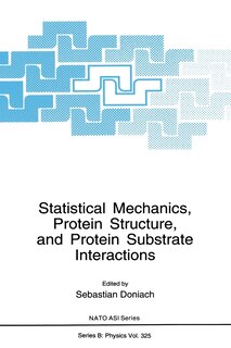 Front cover_Statistical Mechanics, Protein Structure, and Protein Substrate Interactions