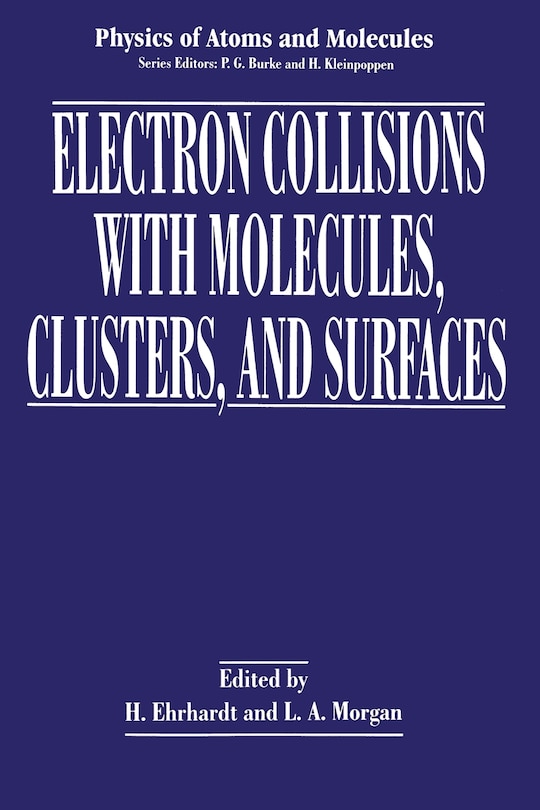 Front cover_Electron Collisions with Molecules, Clusters, and Surfaces