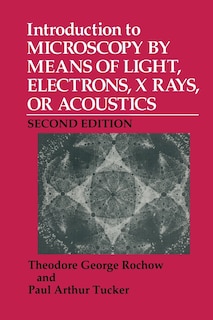 Couverture_Introduction to Microscopy by Means of Light, Electrons, X Rays, or Acoustics