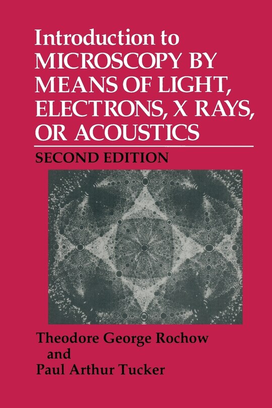 Couverture_Introduction to Microscopy by Means of Light, Electrons, X Rays, or Acoustics