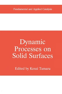 Couverture_Dynamic Processes on Solid Surfaces