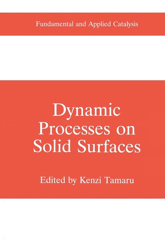 Couverture_Dynamic Processes on Solid Surfaces