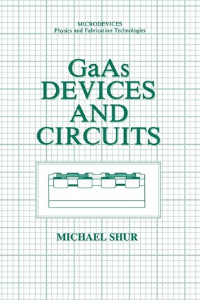 GaAs Devices and Circuits