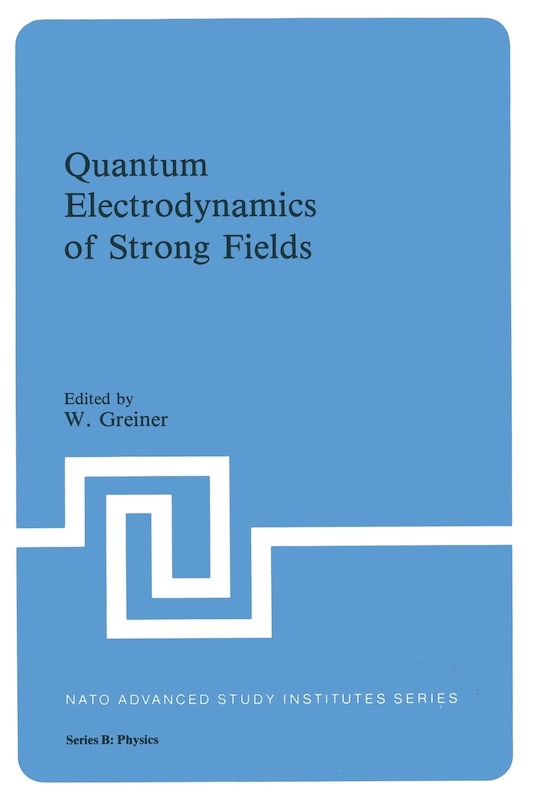 Couverture_Quantum Electrodynamics of Strong Fields