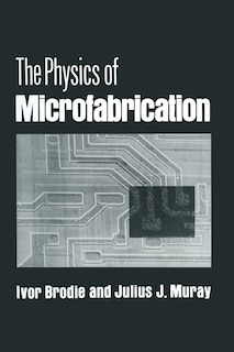 Front cover_The Physics of Microfabrication