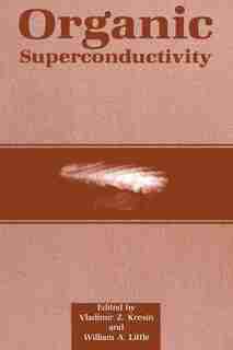 Organic Superconductivity by Vladimir Z. Kresin