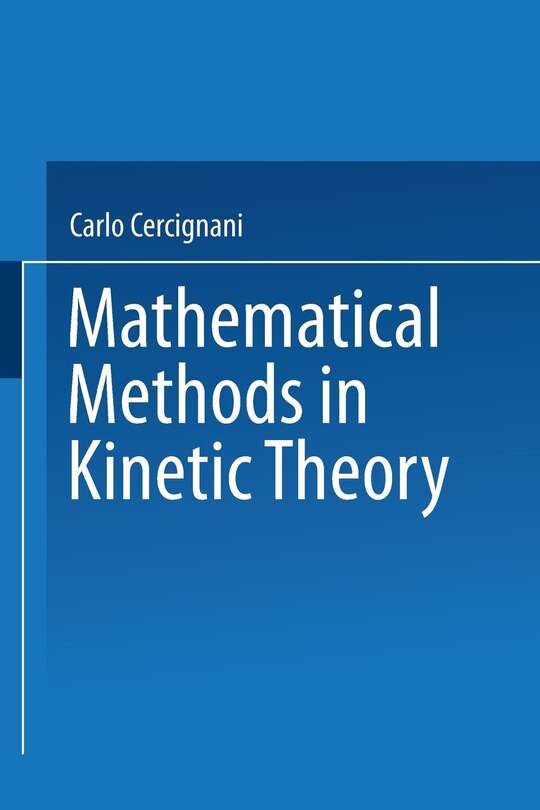 Front cover_Mathematical Methods in Kinetic Theory