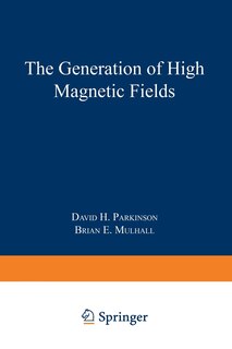 Front cover_The Generation of High Magnetic Fields