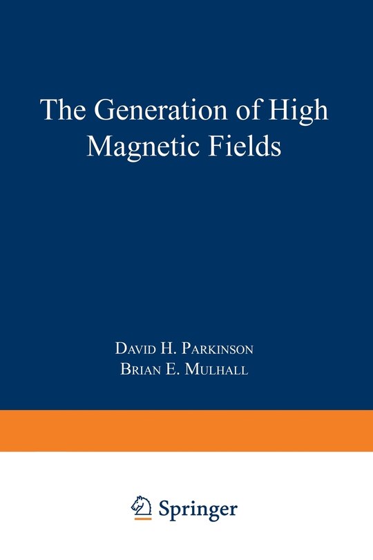 Front cover_The Generation of High Magnetic Fields