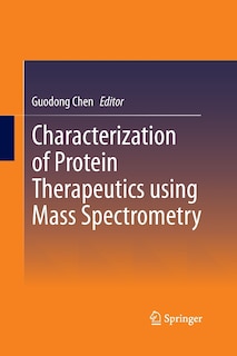 Couverture_Characterization Of Protein Therapeutics Using Mass Spectrometry