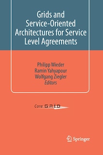Front cover_Grids and Service-Oriented Architectures for Service Level Agreements