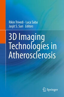Front cover_3D Imaging Technologies in Atherosclerosis