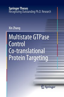 Front cover_Multistate Gtpase Control Co-translational Protein Targeting
