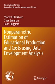 Front cover_Nonparametric Estimation Of Educational Production And Costs Using Data Envelopment Analysis