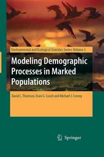 Front cover_Modeling Demographic Processes In Marked Populations