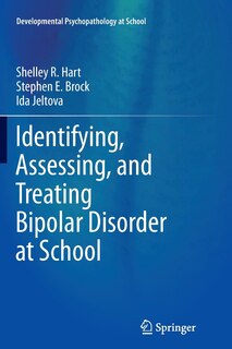 Front cover_Identifying, Assessing, And Treating Bipolar Disorder At School