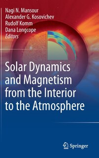 Front cover_Solar Dynamics and Magnetism from the Interior to the Atmosphere