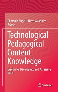 Front cover_Technological Pedagogical Content Knowledge