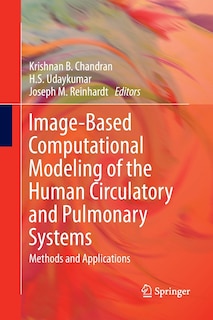 Couverture_Image-Based Computational Modeling of the Human Circulatory and Pulmonary Systems
