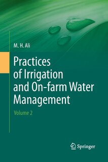 Front cover_Practices of Irrigation & On-farm Water Management: Volume 2