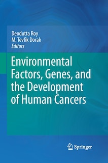 Front cover_Environmental Factors, Genes, and the Development of Human Cancers