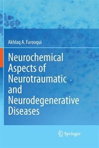 Neurochemical Aspects of Neurotraumatic and Neurodegenerative Diseases