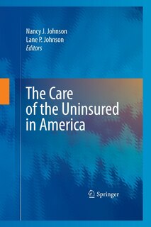 Front cover_The Care of the Uninsured in America
