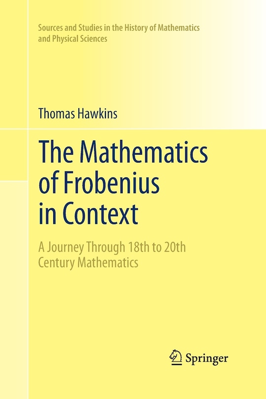 Front cover_The Mathematics Of Frobenius In Context