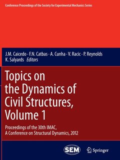 Couverture_Topics on the Dynamics of Civil Structures, Volume 1