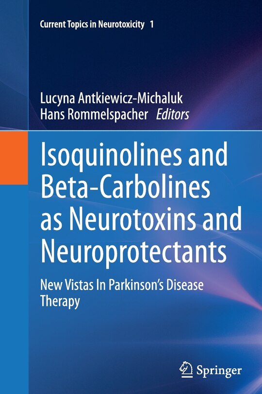 Front cover_Isoquinolines And Beta-Carbolines As Neurotoxins And Neuroprotectants
