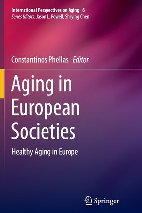 Aging in European Societies: Healthy Aging in Europe