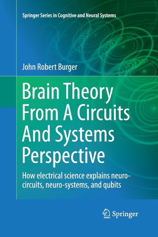 Front cover_Brain Theory From A Circuits And Systems Perspective
