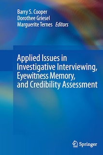 Front cover_Applied Issues In Investigative Interviewing, Eyewitness Memory, And Credibility Assessment