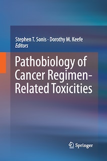 Couverture_Pathobiology Of Cancer Regimen-related Toxicities