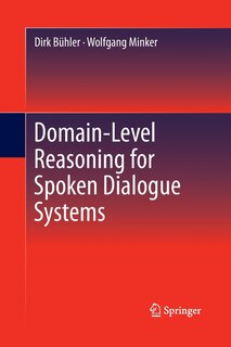 Domain-Level Reasoning for Spoken Dialogue Systems