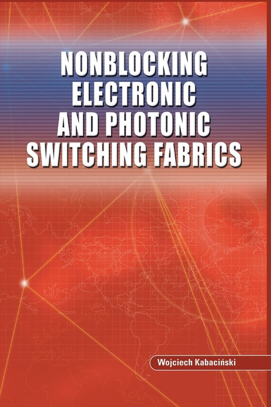 Couverture_Nonblocking Electronic and Photonic Switching Fabrics