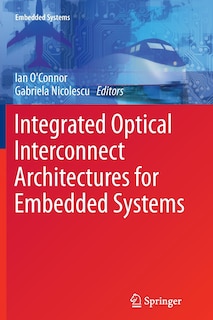 Integrated Optical Interconnect Architectures for Embedded Systems