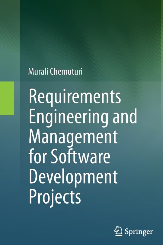 Front cover_Requirements Engineering and Management for Software Development Projects