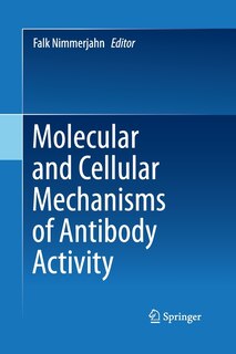 Couverture_Molecular and Cellular Mechanisms of Antibody Activity