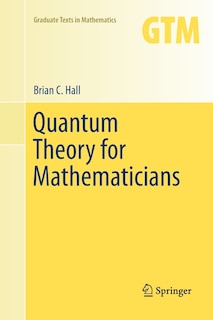 Front cover_Quantum Theory for Mathematicians