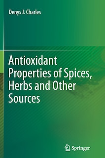 Front cover_Antioxidant Properties of Spices, Herbs and Other Sources