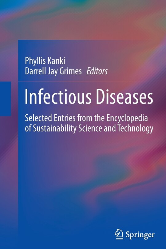 Infectious Diseases: Selected Entries From The Encyclopedia Of Sustainability Science And Technology