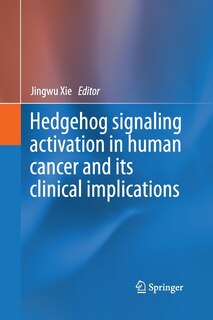 Couverture_Hedgehog Signaling Activation In Human Cancer And Its Clinical Implications
