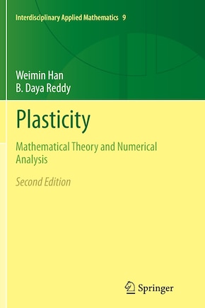 Plasticity: Mathematical Theory and Numerical Analysis